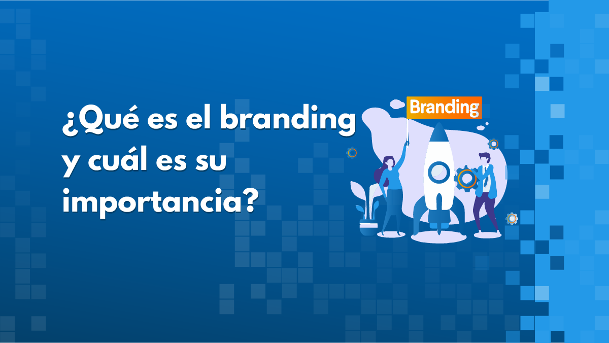 Qué es el branding y cuál es su importancia Appix