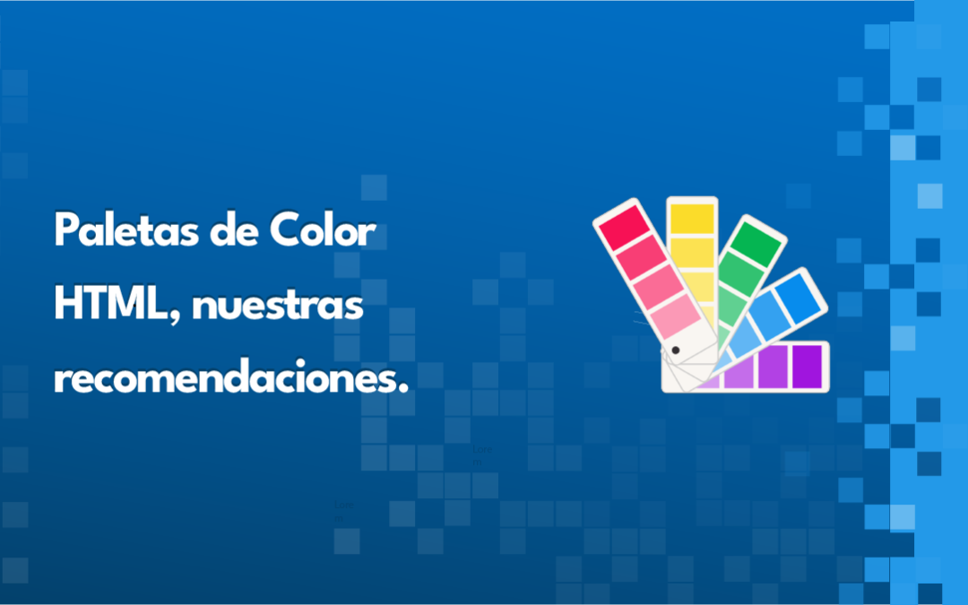 Paletas de color HTML, nuestras recomendaciones