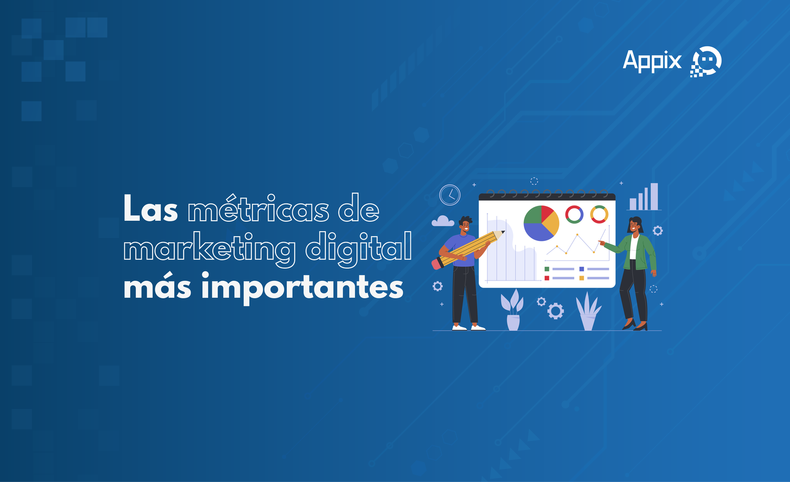 Las Métricas De Marketing Digital Más Importantes Appix 0044