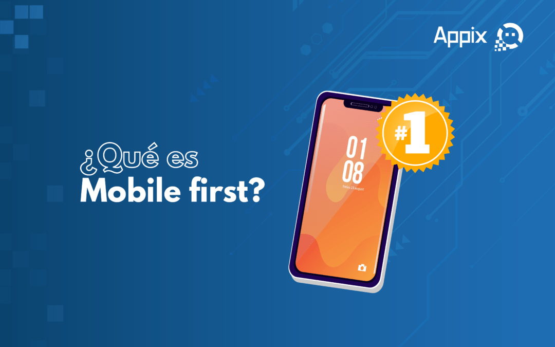 ¿Qué es Mobile First?