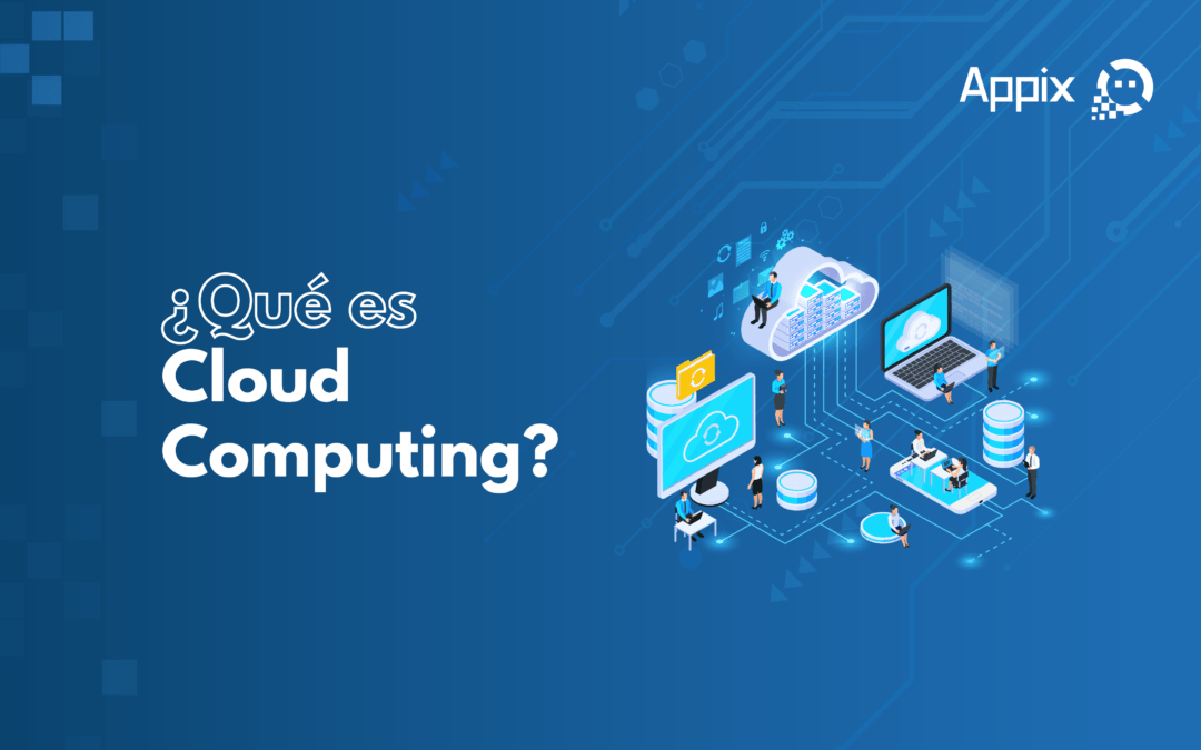 ¿Qué es el cloud computing?