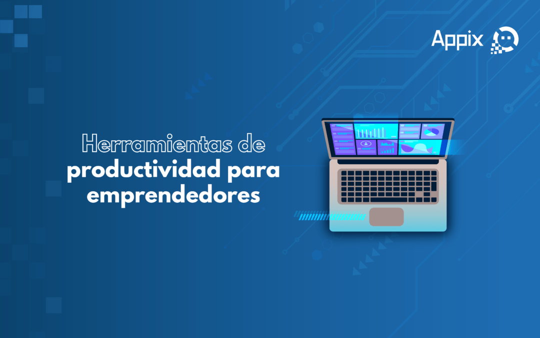 Herramientas de productividad para emprendedores digitales