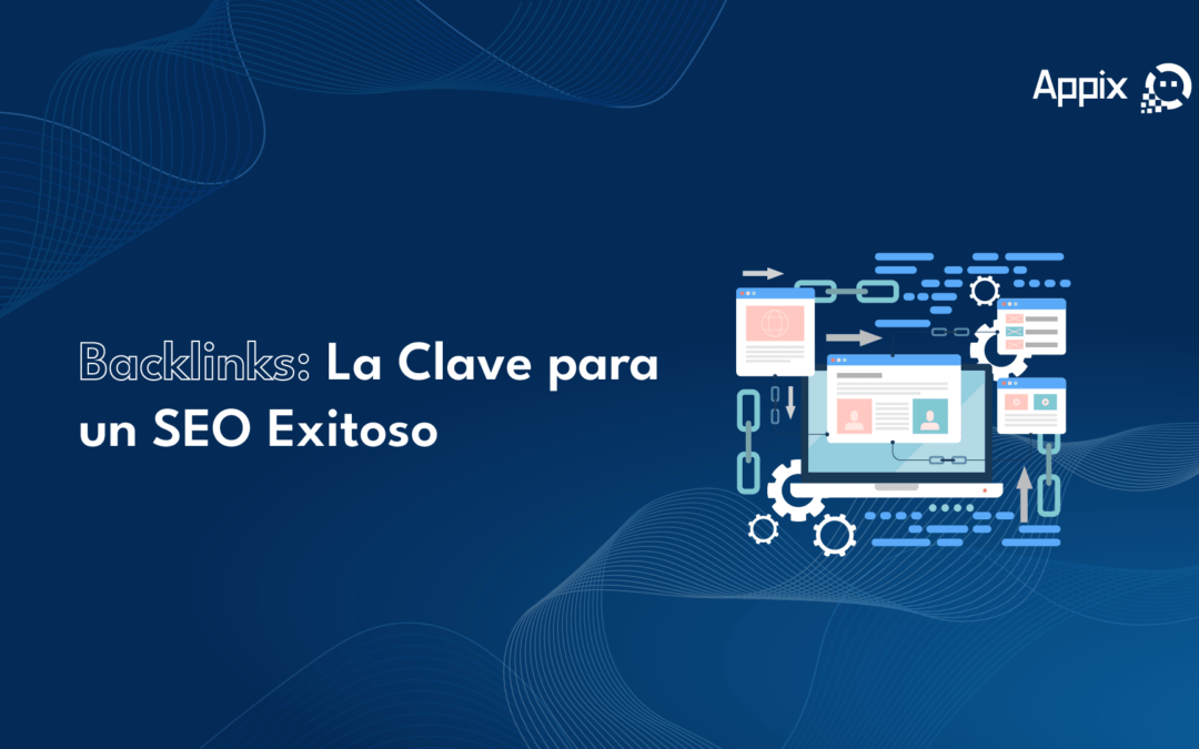 Backlinks: La Clave para un SEO Exitoso