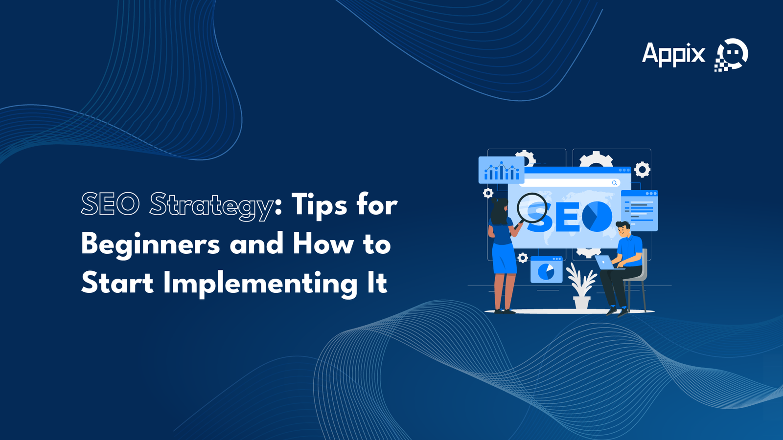 SEO: Tips for Beginners and How to Start Implementing It